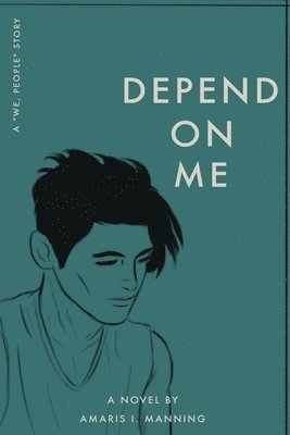 bokomslag Depend on Me (A &quot;We, pEOPLE&quot; Novel)