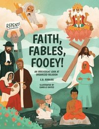 bokomslag Faith, Fables, Fooey!