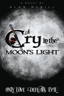 A Cry in the Moon's Light 1