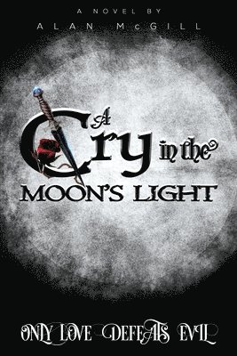 Alan McGill, Alan Mcgill - Cry in the Moon's Light, Häftad