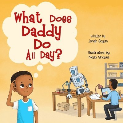 What Does Daddy Do All Day? 1