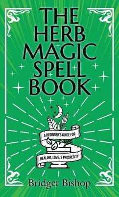 The Herb Magic Spell Book 1