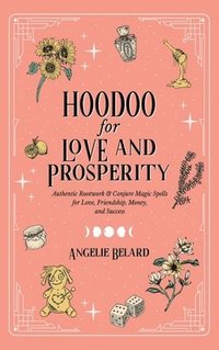 bokomslag Hoodoo for Love and Prosperity