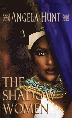 Angela E Hunt - Shadow Women, Inbunden