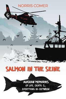 Norris Comer - Salmon in the Seine, Häftad