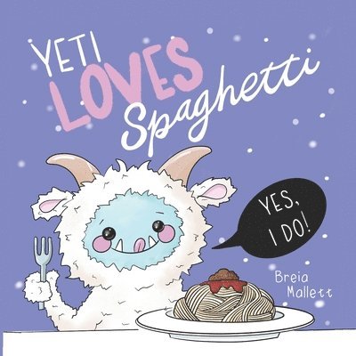 Breia Mallett - Yeti Loves Spaghetti, Häftad
