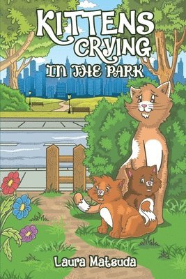 Kittens Crying in the Park 1