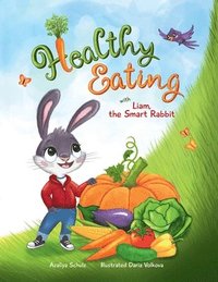 bokomslag Healthy Eating with Liam, the Smart Rabbit