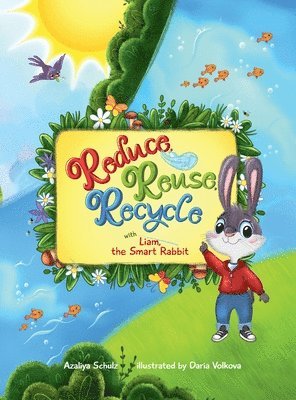 Reduce, Reuse, Recycle with Liam, the Smart Rabbit 1