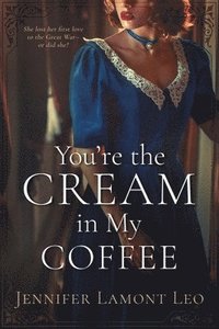 bokomslag You're the Cream in My Coffee