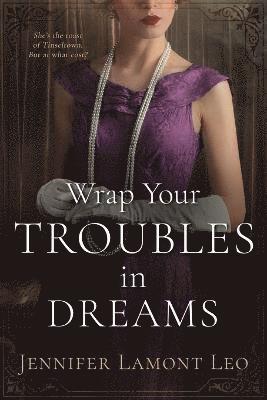 Wrap Your Troubles in Dreams 1