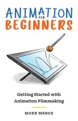 Morr Meroz - Animation for Beginners, Häftad