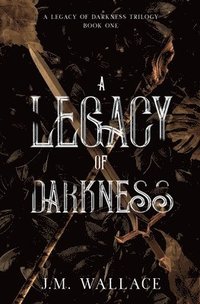 bokomslag A Legacy of Darkness