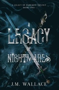 bokomslag A Legacy of Nightmares: A Legacy of Darkness Trilogy Book Two