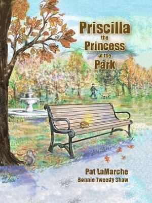 Pat LaMarche - Priscilla the Princess of the Park, Häftad