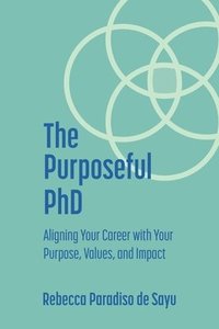 bokomslag The Purposeful PhD