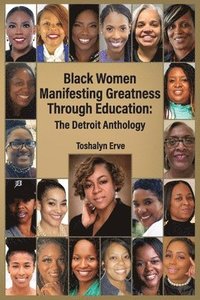 bokomslag Black Women Manifesting Greatness Through Education