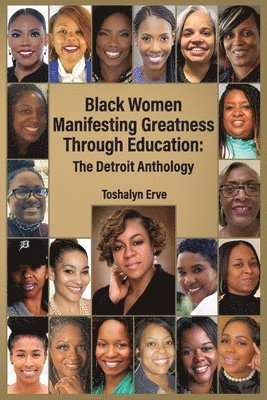 Toshalyn Erve, Sarah Ratliff - Black Women Manifesting Greatness Through Education, Häftad