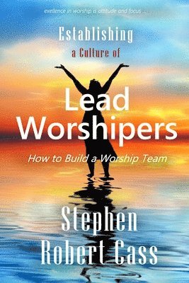 bokomslag Establishing a Culture of Lead Worshipers