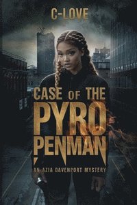 bokomslag Case of the Pyro Penman: An Azia Davenport Mystery