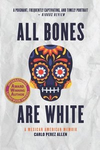 bokomslag All Bones Are White
