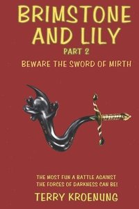 bokomslag Brimstone and Lily: Beware the Sword of Mirth