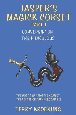 Jasper's Magick Corset: Convergin' on the Ridiculous 1