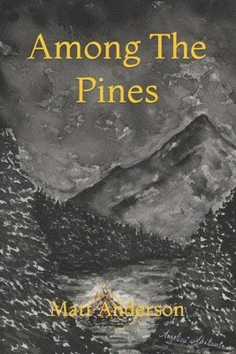 Matt Anderson - Among The Pines, Häftad