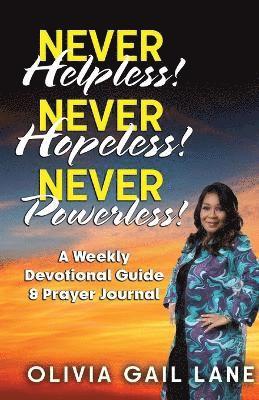 Never Helpless! Never Hopeless! Never Powerless! 1