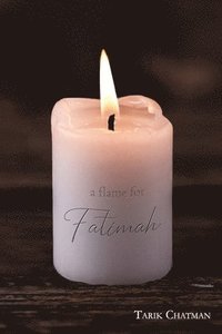 bokomslag A Flame For Fatimah