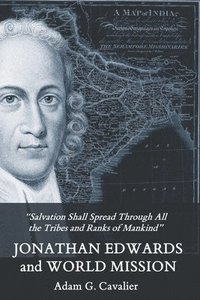 bokomslag Jonathan Edwards and World Mission