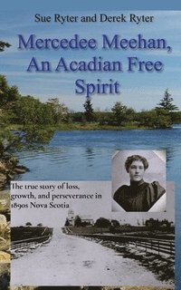 bokomslag Mercedee Meehan, an Acadian Free Spirit