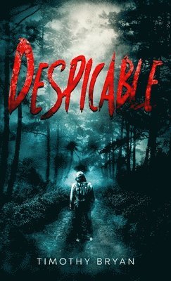 Timothy Bryan - Despicable, Inbunden