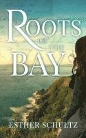 bokomslag Roots of the Bay
