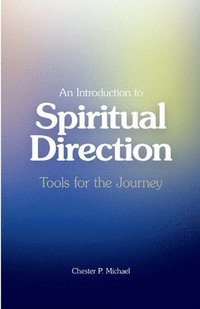 bokomslag An Introduction to Spiritual Direction: Tools for the Journey