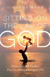 bokomslag Sitting on the Lap of God