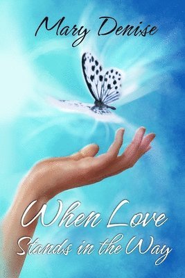 Mary Denise - When Love Stands in the Way, Häftad