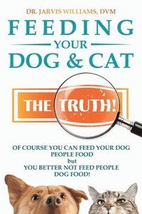 bokomslag Feeding Your Dog and Cat