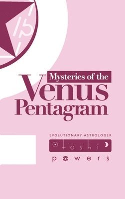Tashi Powers - Mysteries of the Venus Pentagram, Inbunden