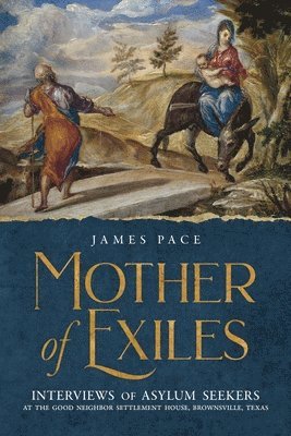 James Pace, Suzanne Pace - Mother of Exiles, Häftad