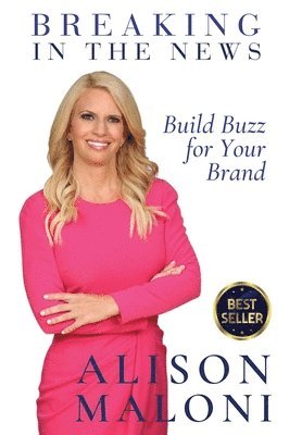 Alison Maloni - Breaking in the News, Inbunden