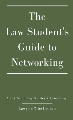 Law Student's Guide to Networking
