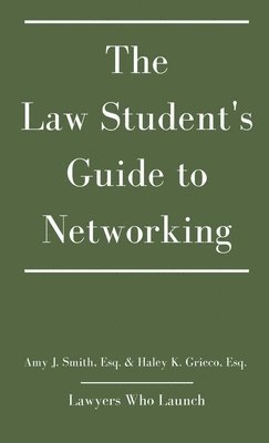 The Law Student's Guide to Networking 1