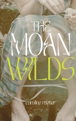 bokomslag The Moan Wilds