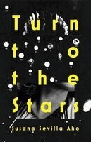 Susana Sevilla Aho - Turn to the Stars, Häftad