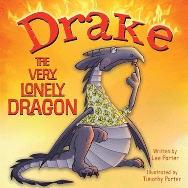 bokomslag Drake the Very Lonely Dragon