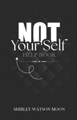 bokomslag Not Your Self Help Book