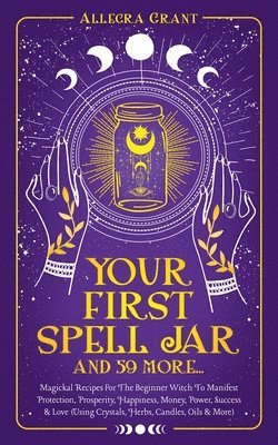 bokomslag Your First Spell Jar (and 59 more...)