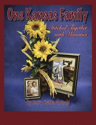 One Kansas Family: Stitched Together with Memories 1