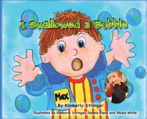 I Swallowed a Bubble
